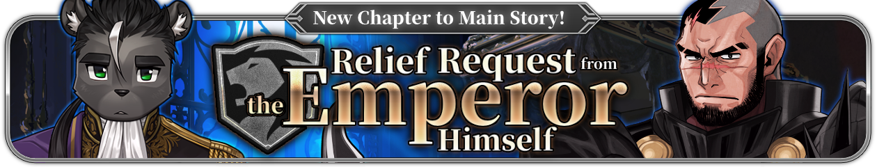Chapter 2 Release Commemoration Pick-Up: “Relief Request from the Emperor Himself”!