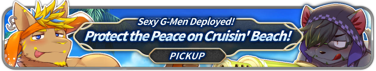 “Sexy G-Men Deployed! Protect the Peace on Cruisin’ Beach!” Pick-Up Event Now Available!