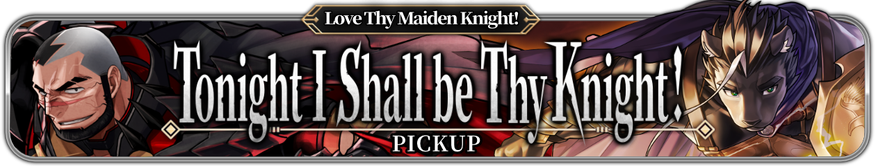 “Tonight I Shall be Thy Knight!” PU Now Available!