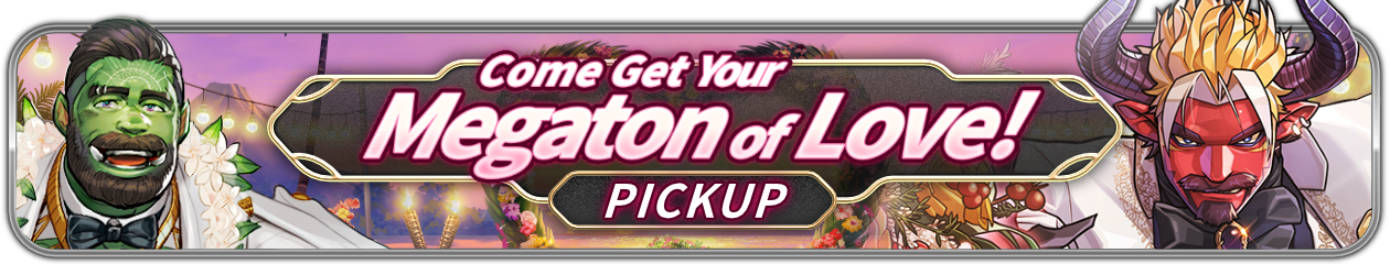 [Pick-Up Preview] : “Come Get Your Megaton of Love!” PU