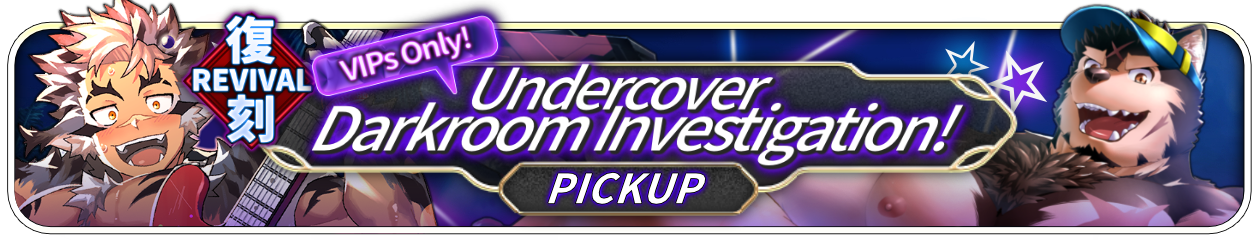 [Pick-Up Preview] Revival PU “VIPs Only! Undercover Darkroom Investigation!”