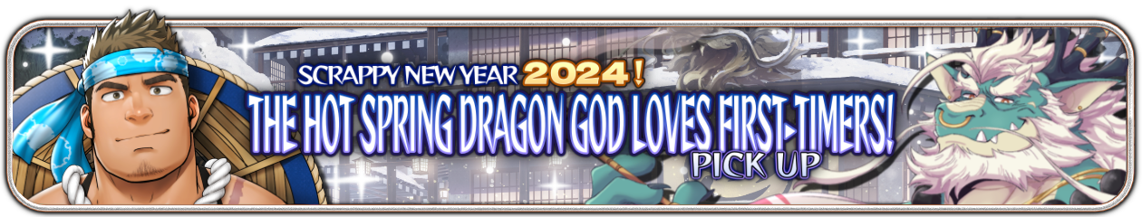 “Scrappy New Year 2024! The Hot Spring Dragon God Loves First-Timers!” PU Now Available!