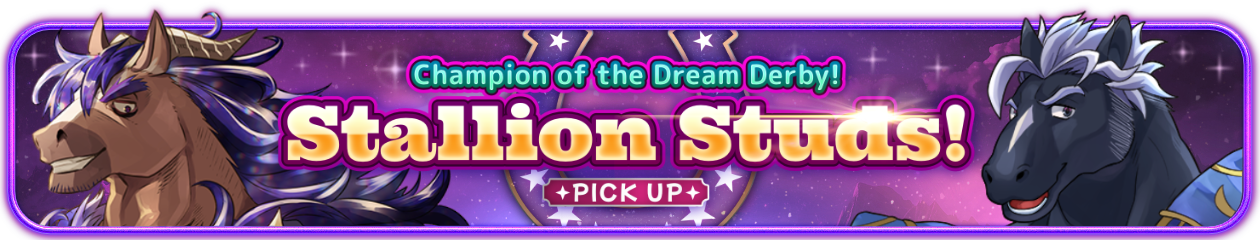 “Champion of the Dream Derby! Stallion Studs!” PU Now Available!